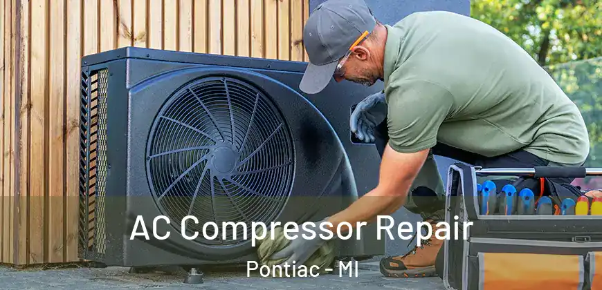  AC Compressor Repair Pontiac - MI
