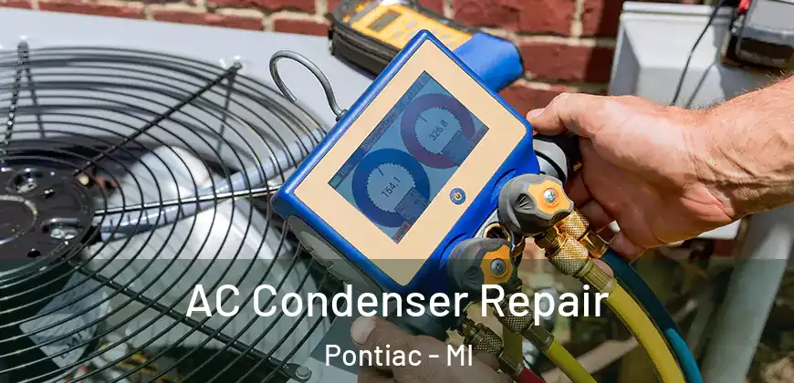 AC Condenser Repair Pontiac - MI