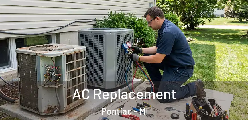 AC Replacement Pontiac - MI
