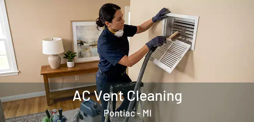 AC Vent Cleaning Pontiac - MI
