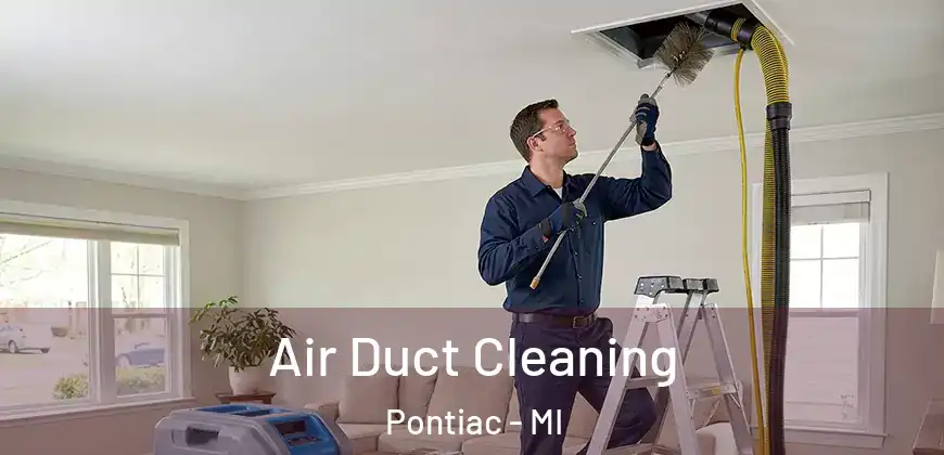 Air Duct Cleaning Pontiac - MI