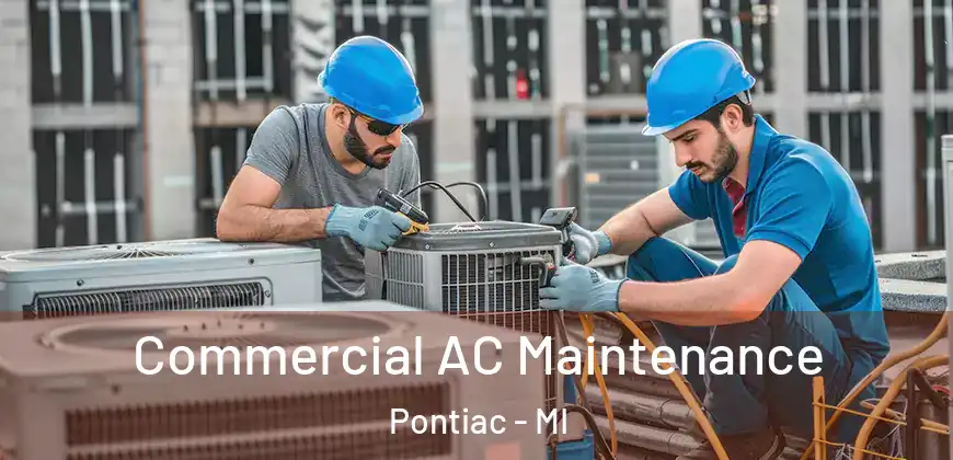 Commercial AC Maintenance Pontiac - MI