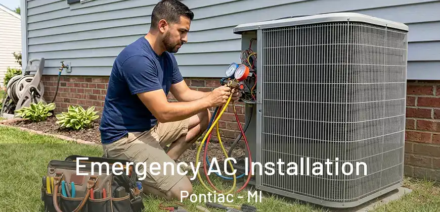  Emergency AC Installation Pontiac - MI