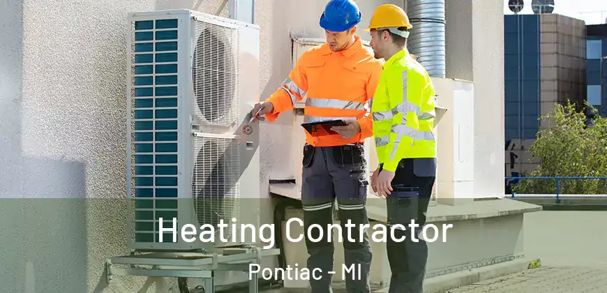 Heating Contractor Pontiac - MI