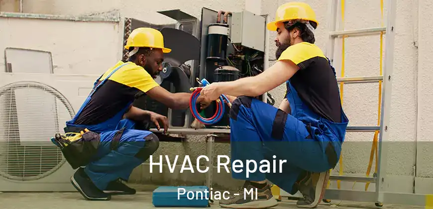  HVAC Repair Pontiac - MI